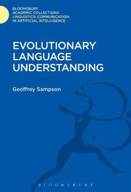 Evolutionary Language Understanding by Geoffrey Sampson
