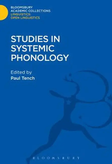 Studies in Systemic Phonology by Paul Tench