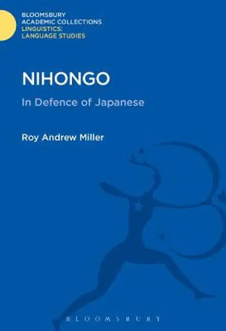 Nihongo: In Defence of Japanese by Roy Andrew Miller