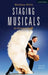 Staging Musicals: An Essential Guide by Matthew White