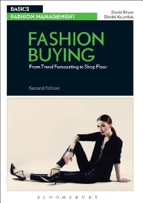 Fashion Buying: From Trend Forecasting to Shop Floor by Dimitri Koumbis