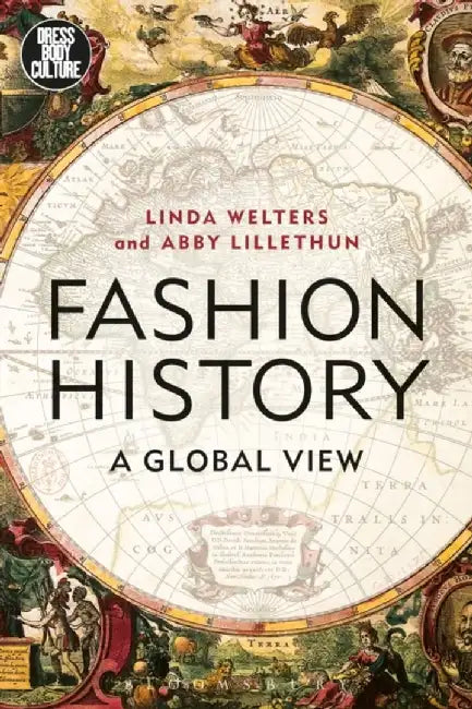 Fashion History: A Global View by Linda Welters