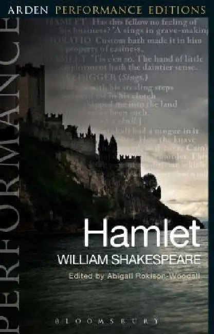 Hamlet: Arden Performance Editions by William Shakespeare