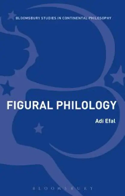 Figural Philology: Panofsky and the Science of Things by Adi Efal