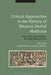 Critical Approaches to the History of Western Herbal Medicine: From Classical Antiquity to the Early Modern Period by Susan Francia