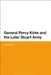 General Percy Kirke and the Later Stuart Army by John Childs