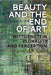 Beauty and the End of Art: Wittgenstein, Plurality and Perception by Sonia Sedivy