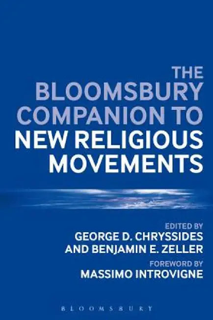 The Bloomsbury Companion to New Religious Movements by George D. Chryssides