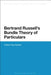 Bertrand Russell's Bundle Theory of Particulars by Gulberk Koc MacLean