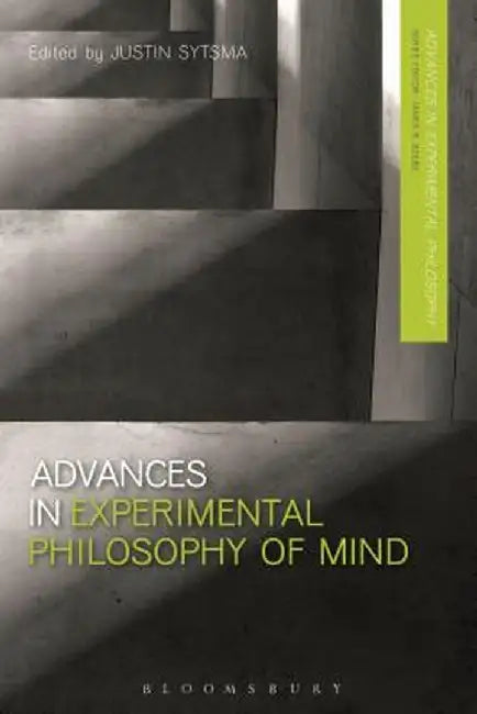 Advances in Experimental Philosophy of Mind by Justin Sytsma