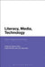 Literacy, Media, Technology by Becky Parry