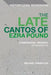 The Late Cantos of Ezra Pound: Composition, Revision, Publication by Michael Kindellan