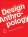 Design Anthropology: Object Cultures in Transition by Alison Clarke