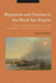Migration and Disease in the Black Sea Region: Ottoman-Russian Relations in the Late Eighteenth and Early Nineteenth Centuries by Andrew Robarts