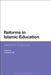 Reforms in Islamic Education: International Perspectives by Charlene Tan