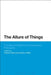 The Allure of Things: Process and Object in Contemporary Philosophy by Roland Faber