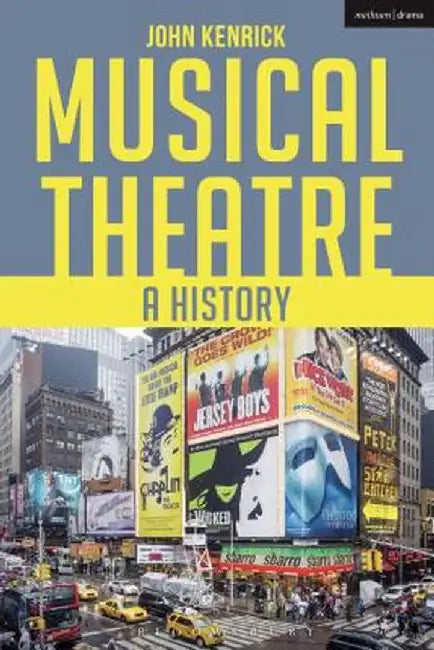 Musical Theatre: A History by John Kenrick