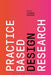 Practice-Based Design Research by Laurene Vaughan