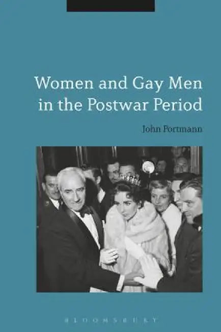 Women and Gay Men in the Postwar Period by John Portmann