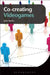 Co-Creating Videogames by John Banks