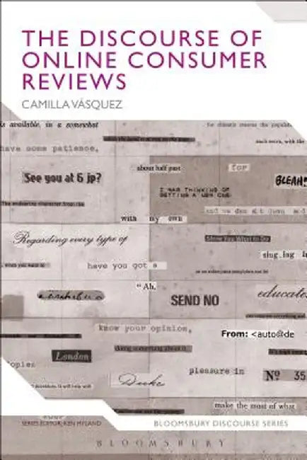 The Discourse of Online Consumer Reviews by Camilla Vasquez