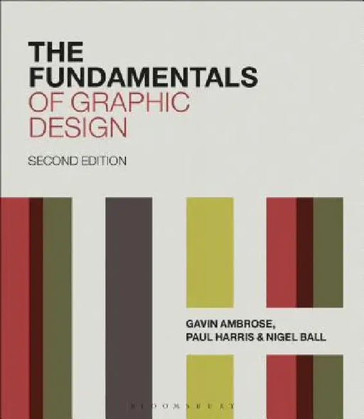 The Fundamentals of Graphic Design by Gavin Ambrose