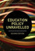 Education Policy Unravelled by Gillian Forrester