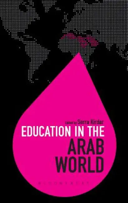 Education in the Arab World by Serra Kirdar