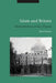 Islam and Britain: Muslim Mission in an Age of Empire by Ron Geaves