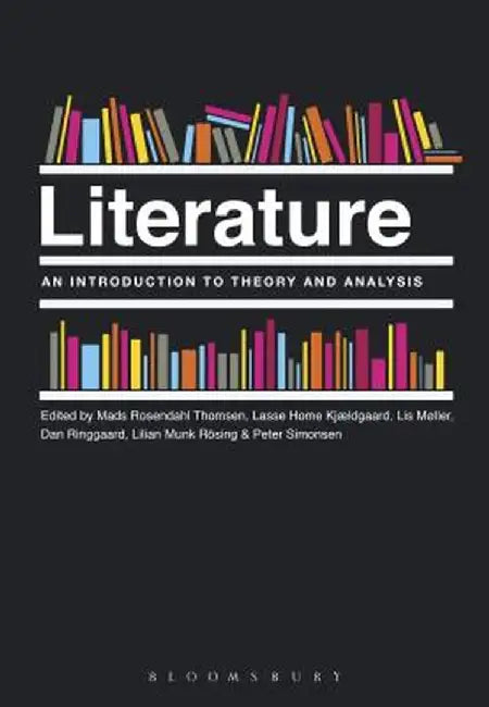 Literature: An Introduction to Theory and Analysis by Mads Rosendahl Thomsen