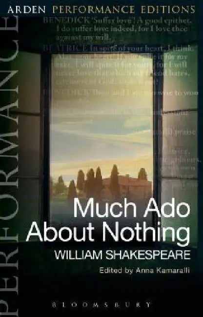 Much ADO about Nothing: Arden Performance Editions by William Shakespeare