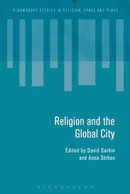 Religion and the Global City: Introduction by David Garbin