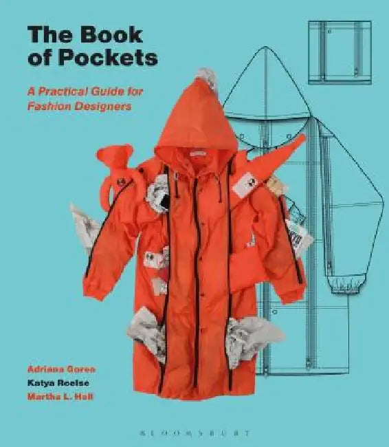 The Book of Pockets: A Practical Guide for Fashion Designers by Adriana Gorea