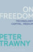 On Freedom: Technology, Capital, Medium by Peter Trawny
