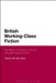 British Working-Class Fiction: Narratives of Refusal and the Struggle Against Work by Roberto Del Valle Alcala
