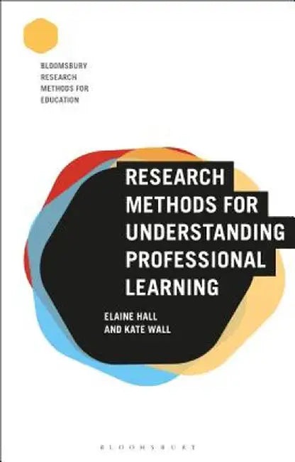Research Methods for Understanding Professional Learning by Vivienne Baumfield
