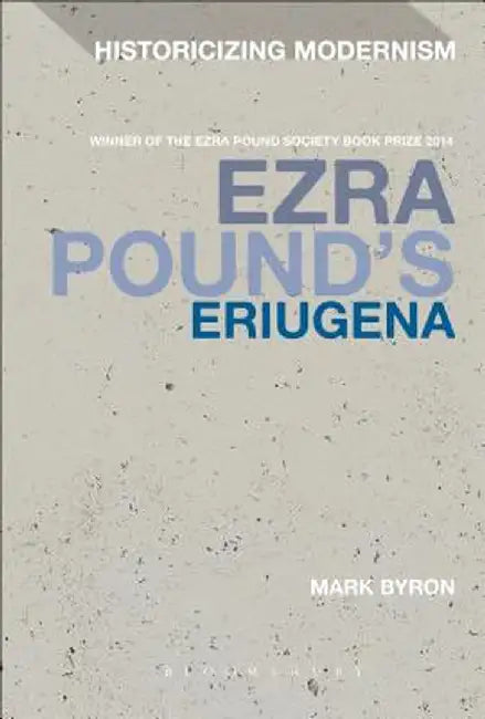 Ezra Pound's Eriugena by Mark Byron