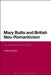 Mary Butts and British Neo-Romanticism: The Enchantment of Place by Andrew Radford