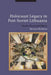 Holocaust Legacy in Post-Soviet Lithuania: People, Places and Objects by Shivaun Woolfson