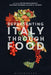 Representing Italy Through Food by Peter Naccarato