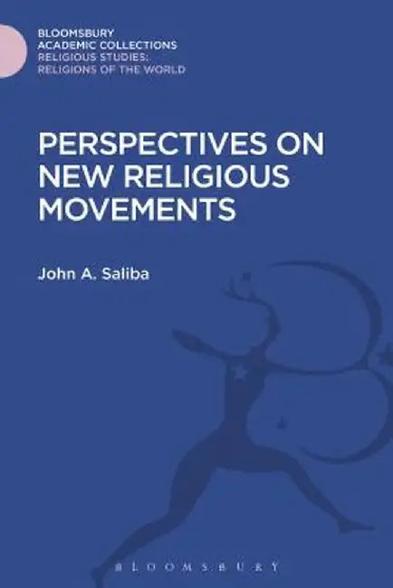 Perspectives on New Religious Movements by John A. Saliba