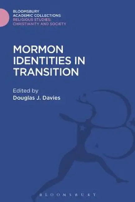 Mormon Identities in Transition by Douglas Davies