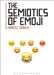 The Semiotics of Emoji by Marcel Danesi