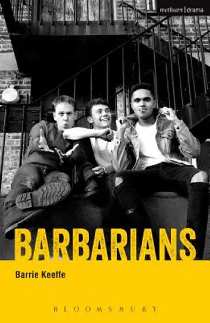 Barbarians by Barrie Keeffe
