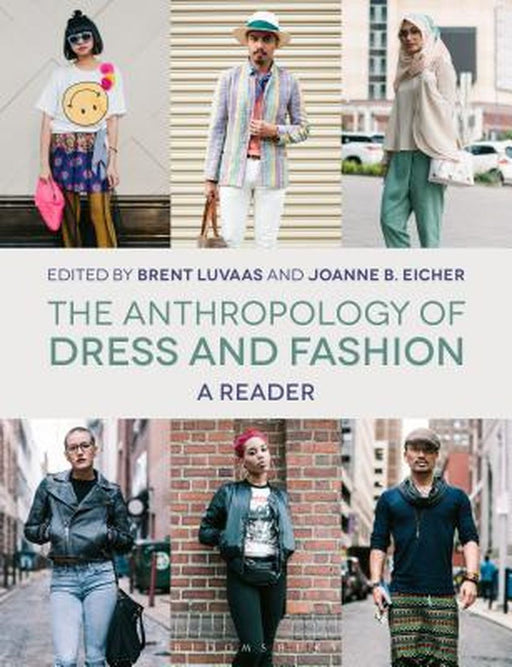 The Anthropology of Dress and Fashion: A Reader by Joanne B. Eicher