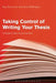 Taking Control of Writing Your Thesis: A Guide to Get You to the End by Kay Guccione