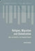 Religion, Migration and Globalization: Space and Identity in the Congolese Diaspora by David Garbin