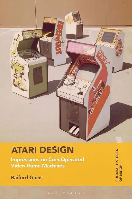 Atari Design by Prof Raiford Guins