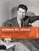 Norman Bel Geddes: American Design Visionary by Nicolas P. Maffei