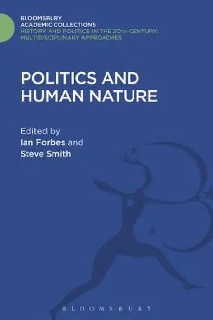 Politics and Human Nature by Ian Forbes